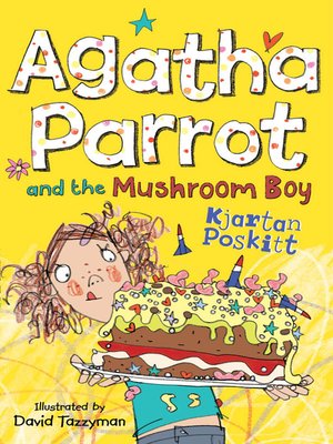 cover image of Agatha Parrot and the Mushroom Boy